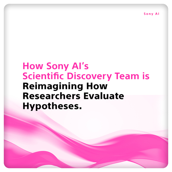 How Sony AI’s Scientific Discovery Team is Reimagining How Researchers Evaluate Hypotheses