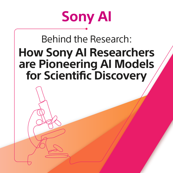 Behind the Research: How Sony AI Researchers are Pioneering AI Models for Scientific Discovery