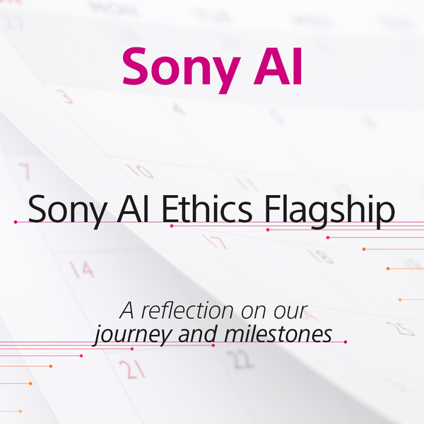 Sony AI Ethics Flagship: Reflecting on Our Progress and Purpose