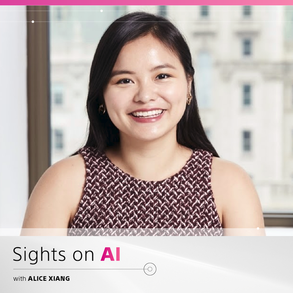 Sights on AI: Alice Xiang Discusses the Ever-Changing Nature of AI Ethics and Sony AI’s Impact on Responsible AI